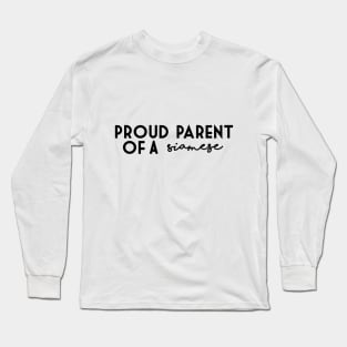 For All Proud Parents of a Siamese Cat Long Sleeve T-Shirt